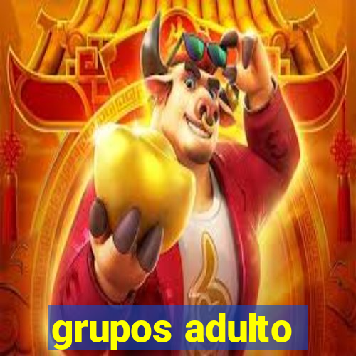 grupos adulto